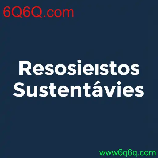 Explorando os Recursos Sustentáveis em 6Q6Q.com